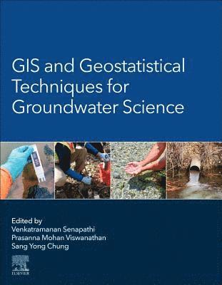 bokomslag GIS and Geostatistical Techniques for Groundwater Science