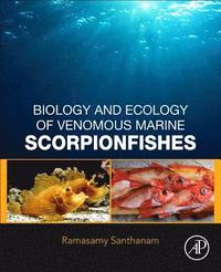 bokomslag Biology and Ecology of Venomous Marine Scorpionfishes