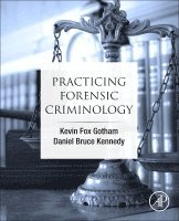 Kevin Fox Gotham, Daniel Bruce Kennedy - Practicing Forensic Criminology, Häftad