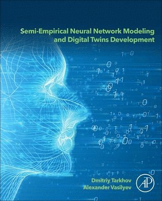 bokomslag Semi-empirical Neural Network Modeling and Digital Twins Development