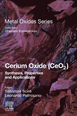 bokomslag Cerium Oxide (CeO2): Synthesis, Properties and Applications