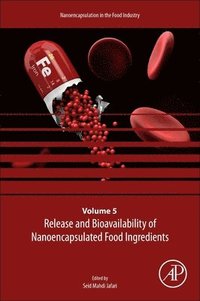 bokomslag Release and Bioavailability of Nanoencapsulated Food Ingredients