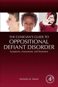 bokomslag The Clinician's Guide to Oppositional Defiant Disorder