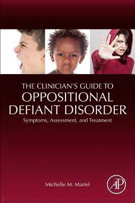 bokomslag The Clinician's Guide to Oppositional Defiant Disorder