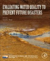 Satinder Ahuja - Evaluating Water Quality to Prevent Future Disasters, Häftad