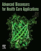 Raju Khan, Ali Mohammad, Abdullah M. Asiri, Inamuddin - Advanced Biosensors for Health Care Applications, Häftad