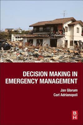 Decision Making in Emergency Management 1