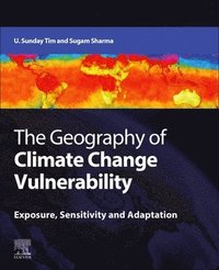 bokomslag The Geography of Climate Change Vulnerability
