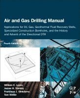 William C. Lyons, James H. Stanley, Francisco J. Sinisterra, Tom Weller - Air and Gas Drilling Manual, Häftad