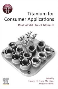 bokomslag Titanium for Consumer Applications