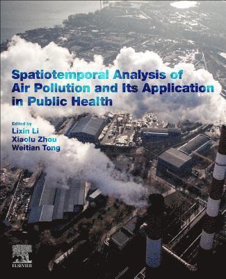 bokomslag Spatiotemporal Analysis of Air Pollution and Its Application in Public Health