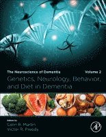 Colin R. Martin, Victor R. Preedy - Genetics, Neurology, Behavior, and Diet in Dementia, Inbunden