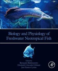 bokomslag Biology and Physiology of Freshwater Neotropical Fish