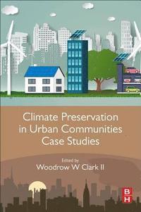 bokomslag Climate Preservation in Urban Communities Case Studies