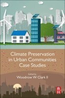 Clark II,Woodrow W, Woodrow W. Clark II - Climate Preservation in Urban Communities Case Studies, Häftad