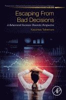 Escaping from Bad Decisions