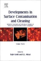 Rajiv Kohli, K.L. Mittal - Developments in Surface Contamination and Cleaning, Volume 12, Inbunden