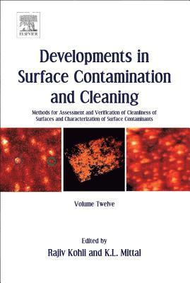 Developments in Surface Contamination and Cleaning, Volume 12 1