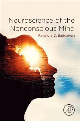 Neuroscience of the Nonconscious Mind 1