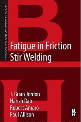 bokomslag Fatigue in Friction Stir Welding