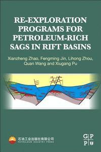 bokomslag Re-exploration Programs for Petroleum-Rich Sags in Rift Basins