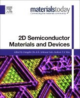 Dongzhi Chi, K.E.Johnson Goh, Andrew T.S Wee - 2D Semiconductor Materials and Devices, Häftad