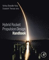 bokomslag Hybrid Rocket Propulsion Design Handbook
