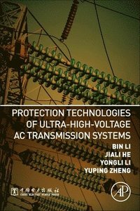 bokomslag Protection Technologies of Ultra-High-Voltage AC Transmission Systems