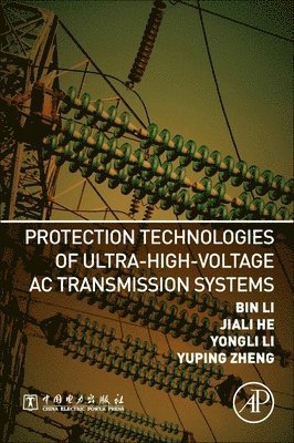 Protection Technologies of Ultra-High-Voltage AC Transmission Systems 1