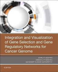 bokomslag Integration and Visualization of Gene Selection and Gene Regulatory Networks for Cancer Genome