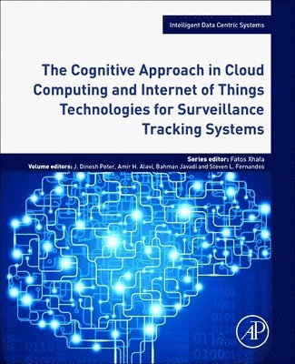 bokomslag The Cognitive Approach in Cloud Computing and Internet of Things Technologies for Surveillance Tracking Systems