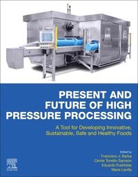 bokomslag Present and Future of High Pressure Processing