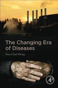 bokomslag The Changing Era of Diseases