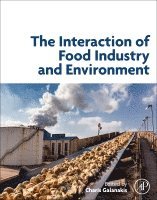 Charis M. Galanakis, Greece) Galanakis, Charis M. (Galanakis Laboratories, Chania - The Interaction of Food Industry and Environment, Häftad