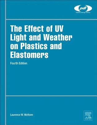 The Effect of UV Light and Weather on Plastics and Elastomers 1