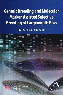 Genetic Breeding and Molecular Marker-Assisted Selective Breeding of Largemouth Bass 1