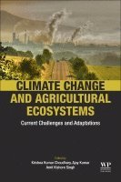 Krishna Kumar Choudhary, Ajay Kumar - Climate Change and Agricultural Ecosystems, Häftad