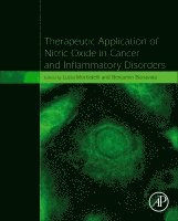 Lucia Morbidelli, Benjamin Bonavida - Therapeutic Application of Nitric Oxide in Cancer and Inflammatory Disorders, Inbunden