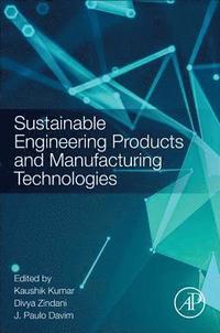 bokomslag Sustainable Engineering Products and Manufacturing Technologies