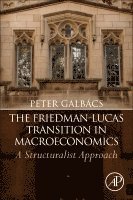 bokomslag The Friedman-Lucas Transition in Macroeconomics