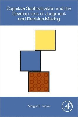 bokomslag Cognitive Sophistication and the Development of Judgment and Decision-Making