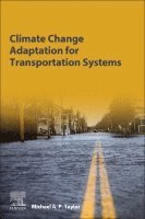 bokomslag Climate Change Adaptation for Transportation Systems