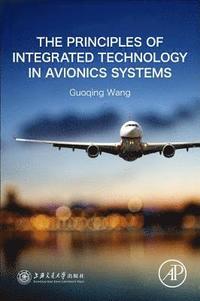 bokomslag The Principles of Integrated Technology in Avionics Systems