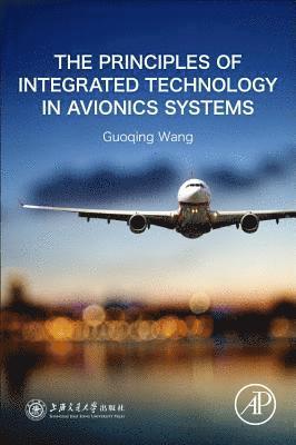 bokomslag The Principles of Integrated Technology in Avionics Systems
