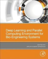 bokomslag Deep Learning and Parallel Computing Environment for Bioengineering Systems