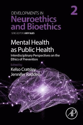 Mental Health as Public Health: Interdisciplinary Perspectives on the Ethics of Prevention 1