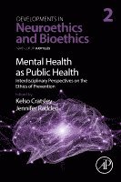 Mental Health as Public Health: Interdisciplinary Perspectives on the Ethics of Prevention 1