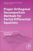 Zhendong Luo, Goong Chen - Proper Orthogonal Decomposition Methods for Partial Differential Equations, Häftad