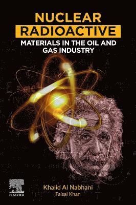 Nuclear Radioactive Materials in the Oil and Gas Industry 1