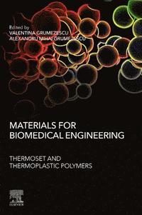 bokomslag Materials for Biomedical Engineering: Thermoset and Thermoplastic Polymers
